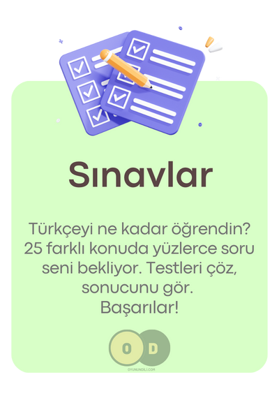 Sınavlar. Türkçeyi ne kadar öğrendin? 25 farklı konuda yüzlerce soru seni bekliyor. Testleri çöz, sonucunu gör. Başarılar!